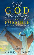 With God All Things Are Possible 2nd Edition: Jesus, I Trust In You