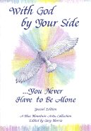 With God by Your Side...You Never Have to Be Alone: A Blue Mountain Arts Collection