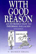 With Good Reason: An Introduction to Informal Fallacies
