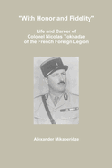 "With Honor and Fidelity": Life and Career of Colonel Nicolas Tokhadze of the French Foreign Legion