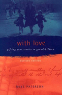 With Love: Gifting Your Stories to Grandchildren