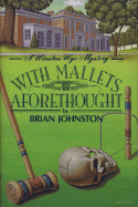 With Mallets Aforethought: A Winston Wyc Mystery