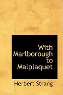 With Marlborough to Malplaquet