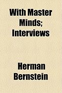 With Master Minds: Interviews