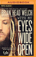 With My Eyes Wide Open: Miracles and Mistakes on My Way Back to Korn