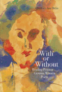 With or Without: Reading Postwar German Women Poets