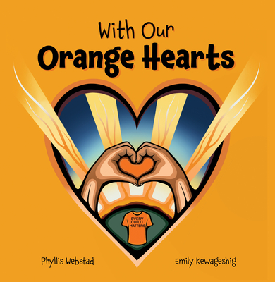 With Our Orange Hearts - Webstad, Phyllis