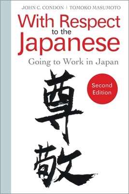 With Respect to the Japanese: Going to Work in Japan - Masumoto, Tomoko