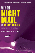 With the Night Mail: A Story of 2000 A.D. and "As Easy as A.B.C."