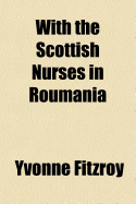 With the Scottish Nurses in Roumania