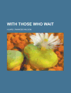 With Those Who Wait