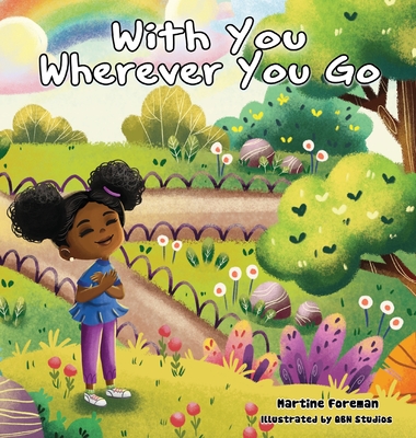 With You Wherever You Go - Foreman, Martine, and Davis, Candice L (Editor)