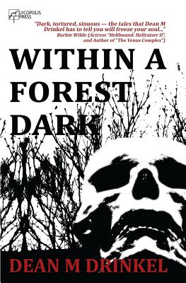 Within a Forest Dark - Drinkel, Dean M