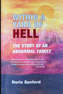 Within a Yard of Hell: The Story of an Abnormal Family