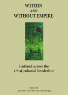 Within and Without Empire: Scotland Across the (Post)colonial Borderline