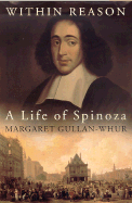 Within Reason: a Life of Spinoza