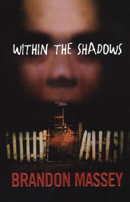Within the Shadows - Massey, Brandon R