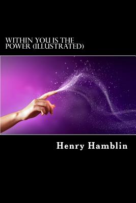 Within You Is the Power (Illustrated) - Hamblin, Henry Thomas