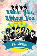 Within You, Without You: A Sociological, Cultural and Musical History of Great Britain, 1945 - 1967