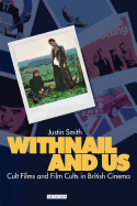 Withnail and Us: Cult Films and Film Cults in British Cinema