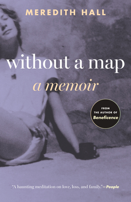 Without a Map: A Memoir - Hall, Meredith