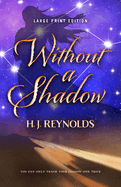 Without a Shadow (Large Print Edition)