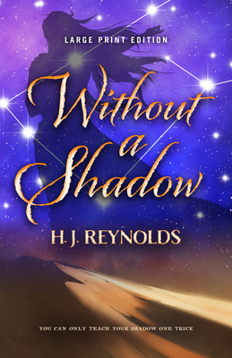 Without a Shadow - Reynolds, H J