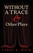 Without a Trace & Other Plays