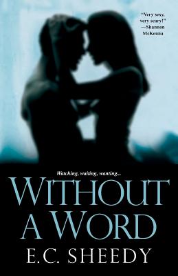 Without a Word - Sheedy, E C