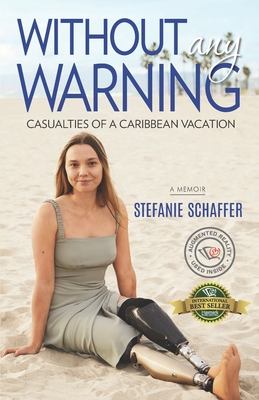 Without Any Warning: Casualties of a Caribbean Vacation - Schaffer, Stefanie