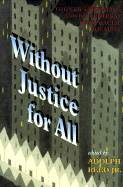 Without Justice for All: The New Liberalism and Our Retreat from Racial Equality