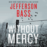 Without Mercy Lib/E: A Body Farm Novel