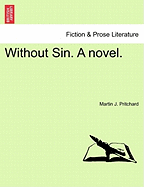 Without Sin. a Novel.