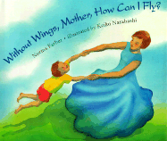 Without Wings, Mother, How Can I Fly? - Farber, Norma