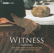 Witness: Five Plays from the Gospel of Luke