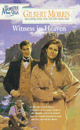 Witness in Heaven - Morris, Gilbert