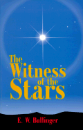 Witness of the Stars - Bullinger, E W