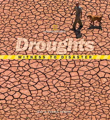 Witness to Disaster: Droughts - Fradin, Judy, and Fradin, Dennis Brindell