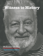 Witness To History: A personal journey