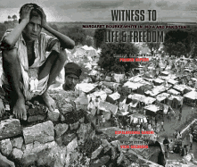 Witness to Life & Freedom: Margaret Bourke - White in India and Pakistan