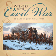 Witness to the Civil War: The Art of John Paul Strain