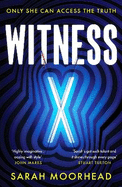 Witness X: A totally gripping speculative crime thriller
