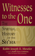 Witnesses to the One: The Spiritual History of the Sh'ma