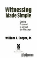 Witnessing Made Simple - Cooper, William J, Professor, Jr.