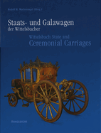 Wittelsbach State and Ceremonial Carriages Vol 1,