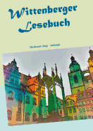 Wittenberger Lesebuch: Anthologie