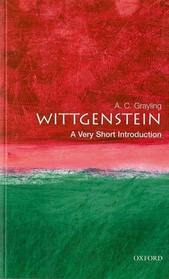 Wittgenstein: A Very Short Introduction - Grayling, A C