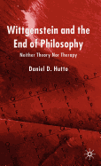 Wittgenstein and the End of Philosophy: Neither Theory Nor Therapy