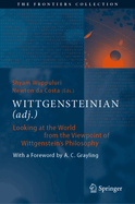 Wittgensteinian (Adj.): Looking at the World from the Viewpoint of Wittgenstein's Philosophy