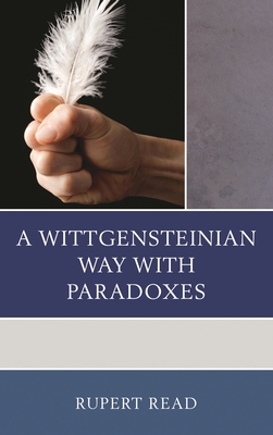Wittgensteinian Way with Paradoxes - Read, Rupert